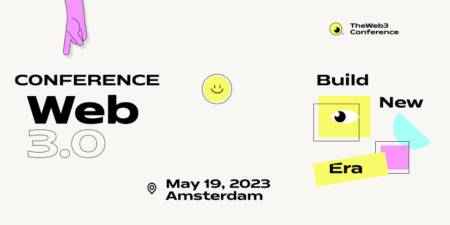 The Web3.Conference will gather Web3 builders & creators this May in Amsterdam The Web3.conference Will Gather Web3 Builders & Creators This May In Amsterdam