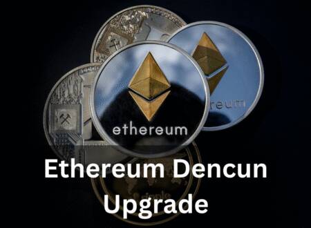 Ethereum Dencun Upgrade: Enhancing Scalability And Efficiency