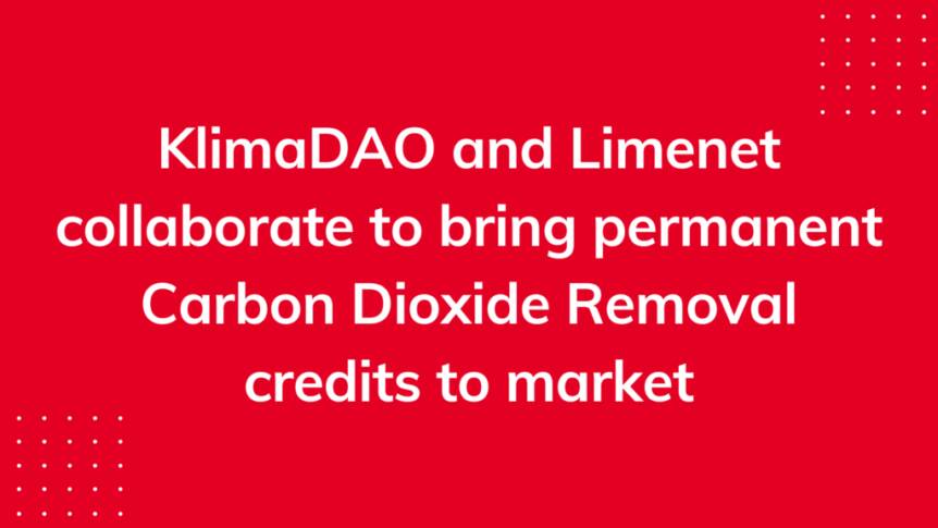Klimadao And Limenet Collaborate To Bring Permanent Carbon Dioxide Removal Credits To Market