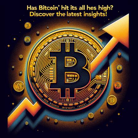 Has Bitcoin's Price Hit Its All-time High? Discover The Latest Insights!