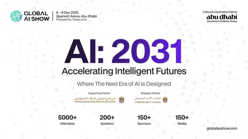 Global AI Show 2025 Abu Dhabi Announces Its Visionary Partners and World-Class Speaker Lineup Global AI Show 2025 Abu Dhabi Announces Its Visionary Partners and World-Class Speaker Lineup
