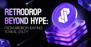 Retrodrop Beyond Hype: From Airdrop Hunting To Real Utility
