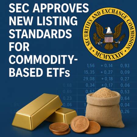 Sec Approves New Listing Standards For Commodity-based Etfs