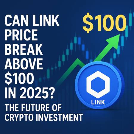 Can LINK Price Break Above $100 in 2025? The Future of Crypto Investment Can Link Price Break Above $100 In 2025? The Future Of Crypto Investment