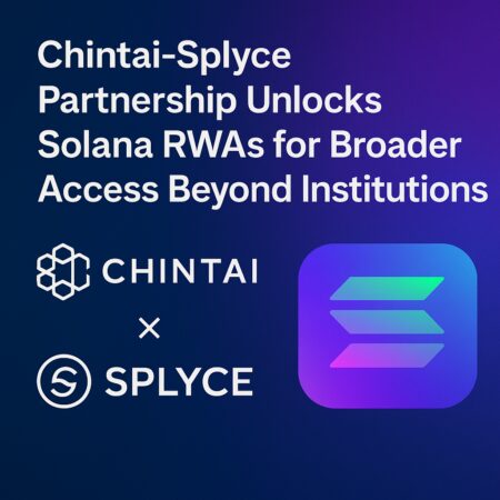 Chintai-Splyce Partnership Unlocks Solana RWAs for Broader Access Beyond Institutions Chintai-splyce Partnership Unlocks Solana Rwas For Broader Access Beyond Institutions