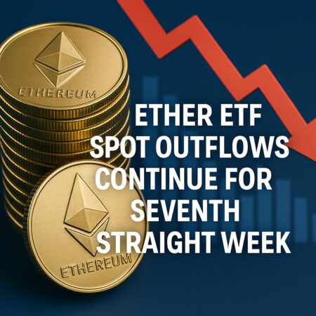 Ether Etf Spot Outflows Continue For Seventh Straight Week