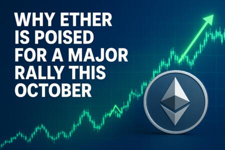 Why Ether Is Poised For A Major Rally This October