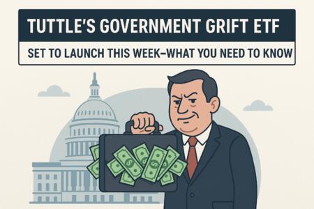 Tuttle’s Government Grift Etf Set To Launch This Week—what You Need To Know