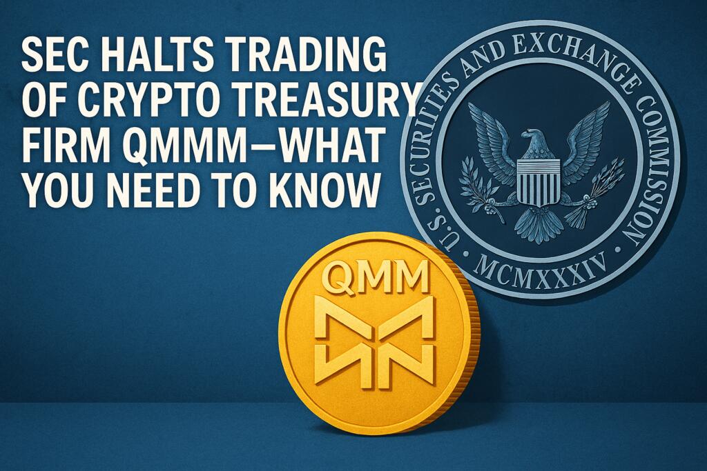 Sec Halts Trading Of Crypto Treasury Firm Qmmm—what You Need To Know