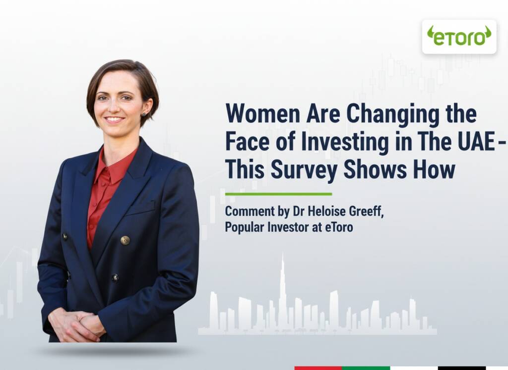 Women Are Changing The Face Of Investing In The Uae – This Survey Shows How
