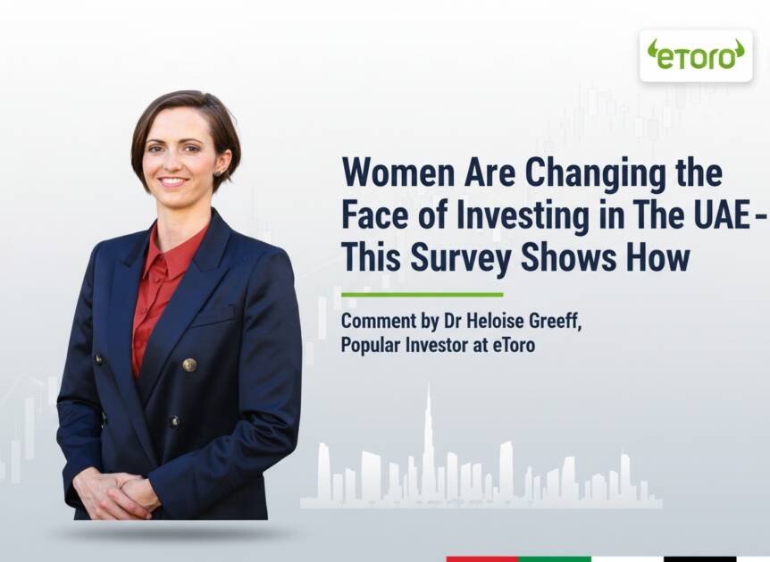 Women Are Changing The Face Of Investing In The Uae – This Survey Shows How