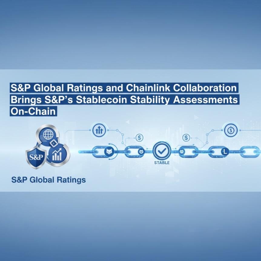 S&P Global Ratings and Chainlink Collaboration Brings S&P’s Stablecoin Stability Assessments On-Chain