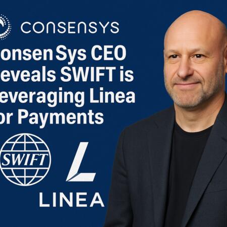 Consensys Ceo Reveals Swift Is Leveraging Linea For Payments