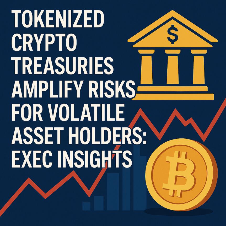 Ecosistemas tokenizados de tesorerías cripto amplifican riesgos para holders de activos volátiles: Perspectivas ejecutivas