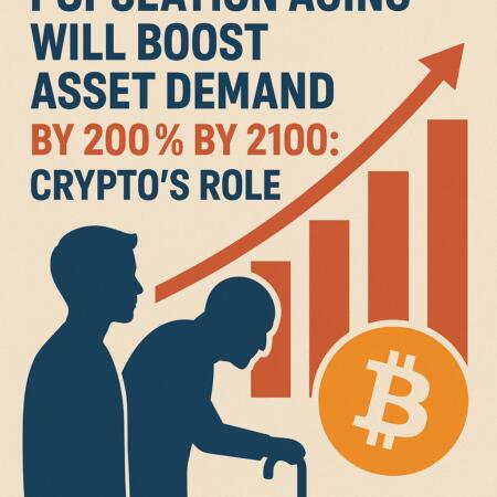 Population Aging Will Boost Asset Demand by 200% by 2100: Crypto’s Role Population Aging Will Boost Asset Demand By 200% By 2100: Crypto’s Role