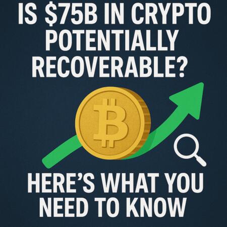Is $75B in Crypto Potentially Recoverable? Here’s What You Need to Know Is $75b In Crypto Potentially Recoverable? Here's What You Need To Know