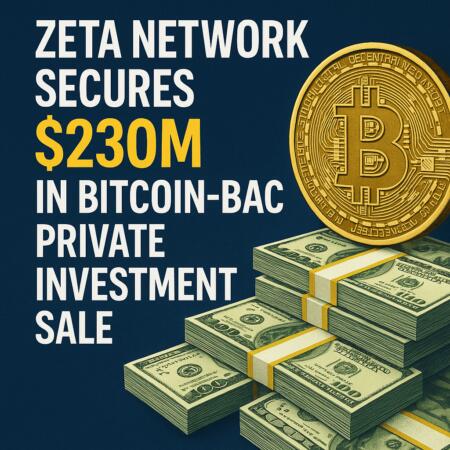 Zeta Network Secures $230M in Bitcoin-Backed Private Investment Sale Zeta Network Secures $230m In Bitcoin-backed Private Investment Sale