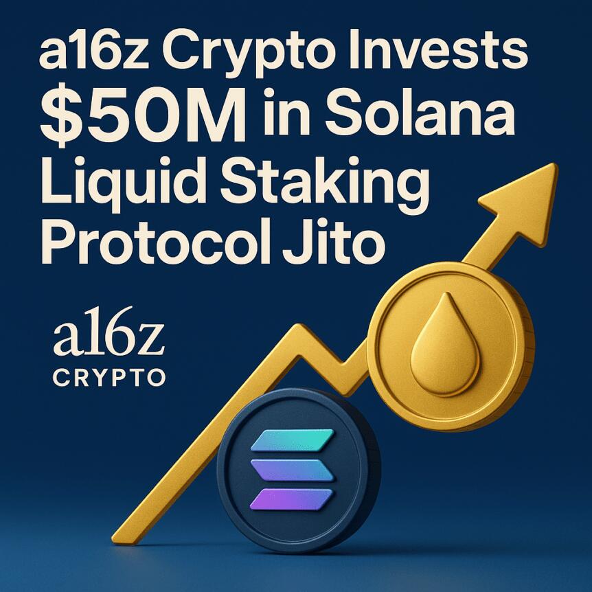 A16z Crypto Invests $50m In Solana Liquid Staking Protocol Jito