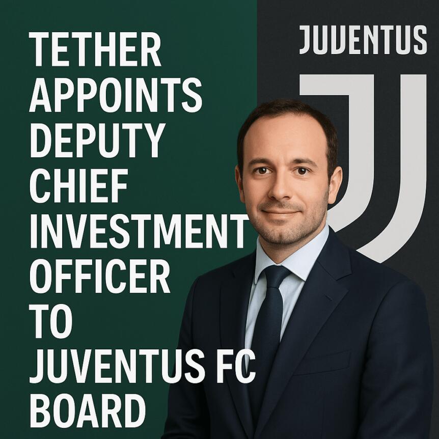 Tether Appoints Deputy Chief Investment Officer to Juventus FC Board Tether Appoints Deputy Chief Investment Officer To Juventus Fc Board
