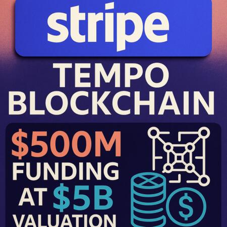 Stripe’s Tempo Blockchain Secures $500M Funding at $5B Valuation Stripe’s Tempo Blockchain Secures $500m Funding At $5b Valuation