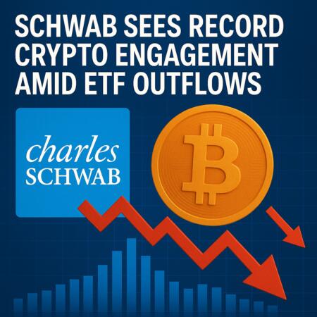 Schwab Sees Record Crypto Engagement Amid ETF Outflows Schwab Sees Record Crypto Engagement Amid Etf Outflows