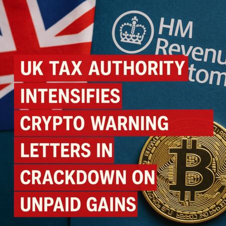 UK Tax Authority Intensifies Crypto Warning Letters in Crackdown on Unpaid Gains Uk Tax Authority Intensifies Crypto Warning Letters In Crackdown On Unpaid Gains