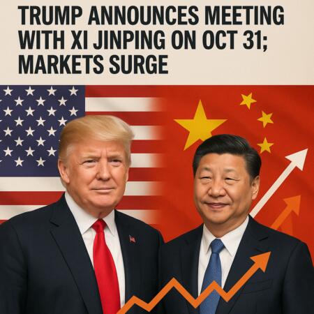 Trump Announces Meeting With Xi Jinping on Oct 31; Markets Surge Trump Announces Meeting With Xi Jinping On Oct 31; Markets Surge