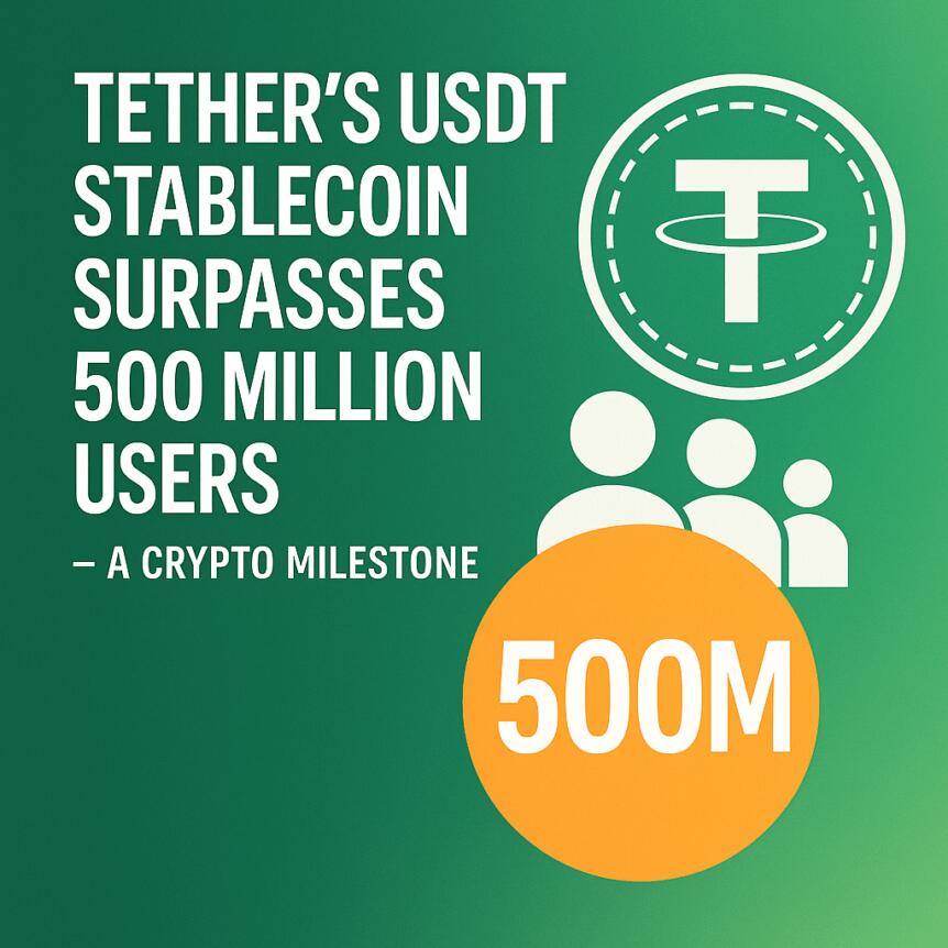 Tether’s Usdt Stablecoin Surpasses 500 Million Users — A Crypto Milestone