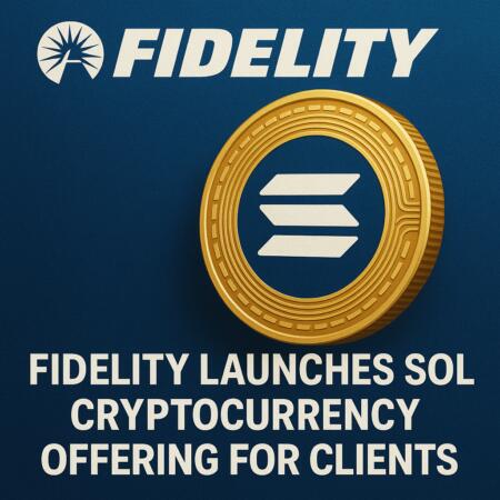 Fidelity Launches SOL Cryptocurrency Offering for Clients Fidelity Launches Sol Cryptocurrency Offering For Clients