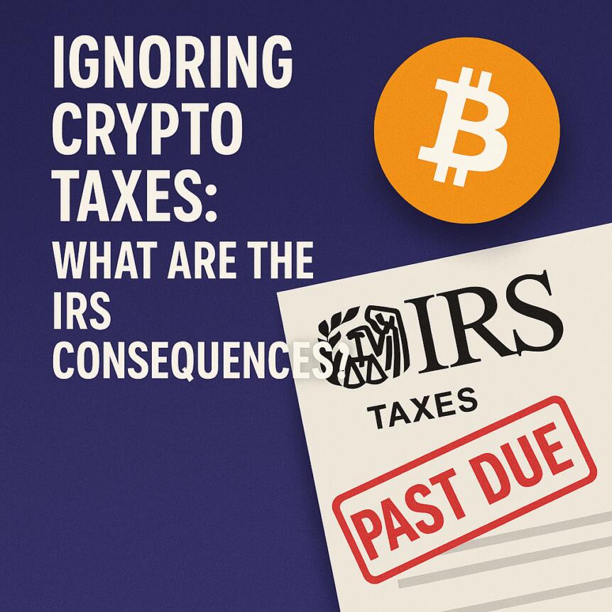 Ignoring Crypto Taxes: What Are the IRS Consequences? Ignoring Crypto Taxes: What Are The Irs Consequences?