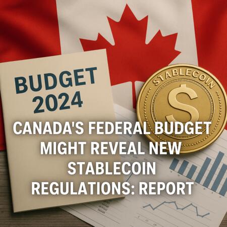 Canada’s Federal Budget Might Reveal New Stablecoin Regulations: Report Canada's Federal Budget Might Reveal New Stablecoin Regulations: Report