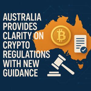 Australia Provides Clarity on Crypto Regulations with New Guidance Australia Provides Clarity On Crypto Regulations With New Guidance