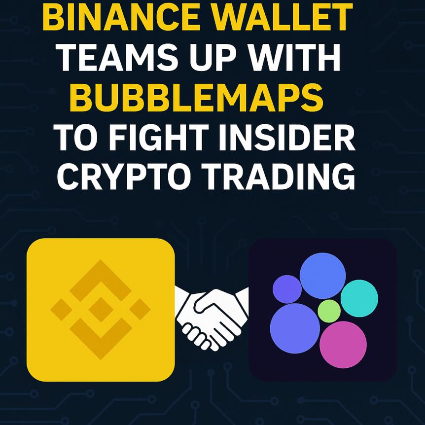 Binance Wallet Teams Up With Bubblemaps To Fight Insider Crypto Trading