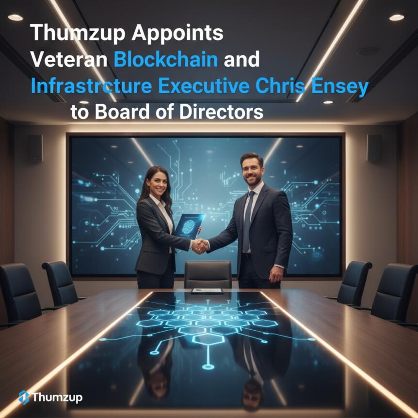 Thumzup Appoints Veteran Blockchain and Infrastructure Executive Chris Ensey to Board of Directors Thumzup Appoints Veteran Blockchain And Infrastructure Executive Chris Ensey To Board Of Directors