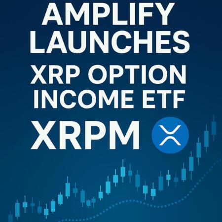 Amplify Launches XRP Option Income ETF XRPM Amplify Launches XRP Option Income ETF XRPM