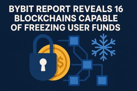 Bybit Report Reveals 16 Blockchains Capable Of Freezing User Funds