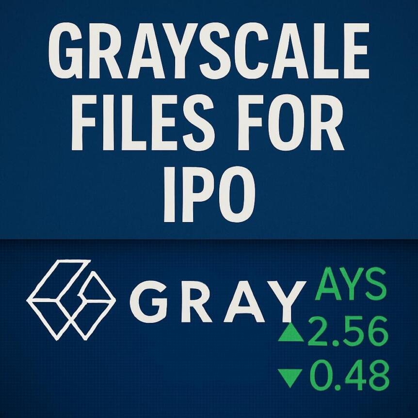 Grayscale Files for United States IPO, Plans NYSE Listing Under Ticker ‘GRAY’ Grayscale Files For United States Ipo, Plans Nyse Listing Under Ticker ‘gray’