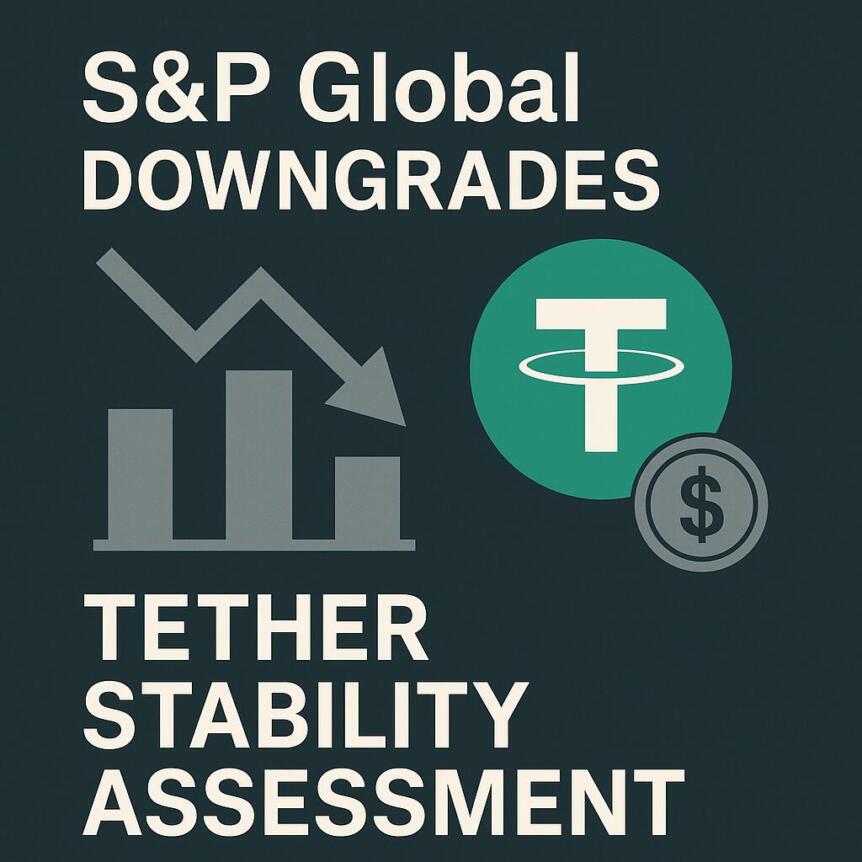 S&P Global Downgrades Tether’s Stablecoin Stability Assessment to “Weak” as High-Risk Reserves Grow S&p Global Downgrades Tether’s Stablecoin Stability Assessment To “weak” As High-Risk Reserves Grow