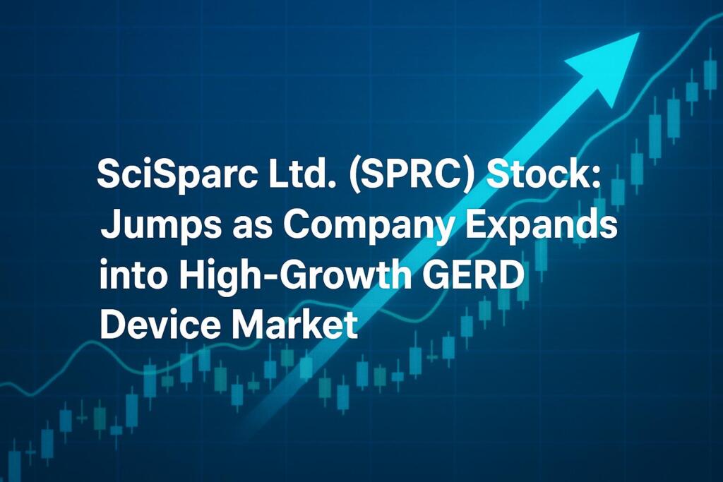 Scisparc Ltd. (Sprc) Stock: Jumps As Company Expands Into High-Growth Gerd Device Market