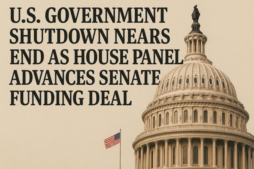 U.s. Government Shutdown Nears End As House Panel Advances Senate Funding Deal