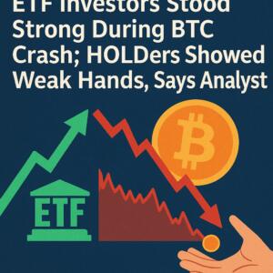 ETF Investors Stood Strong During BTC Crash; HOLDers Showed Weak Hands, Says Analyst Etf Investors Stood Strong During Btc Crash; Holders Showed Weak Hands, Says Analyst
