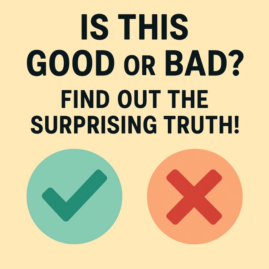 Est-ce bon ou mauvais ? Découvrez la vérité surprenante !