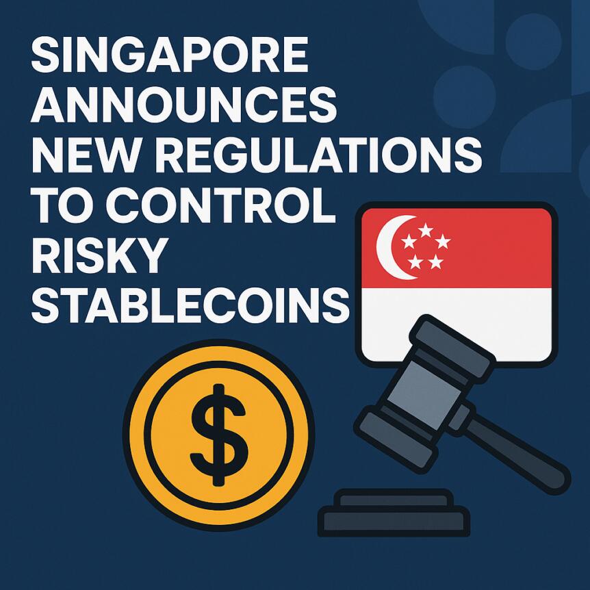 Singapore Announces New Regulations to Control Risky Stablecoins Singapore Announces New Regulations To Control Risky Stablecoins