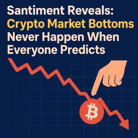 Santiment Reveals: Crypto Market Bottoms Never Happen When Everyone Predicts Santiment Reveals: Crypto Market Bottoms Never Happen When Everyone Predicts