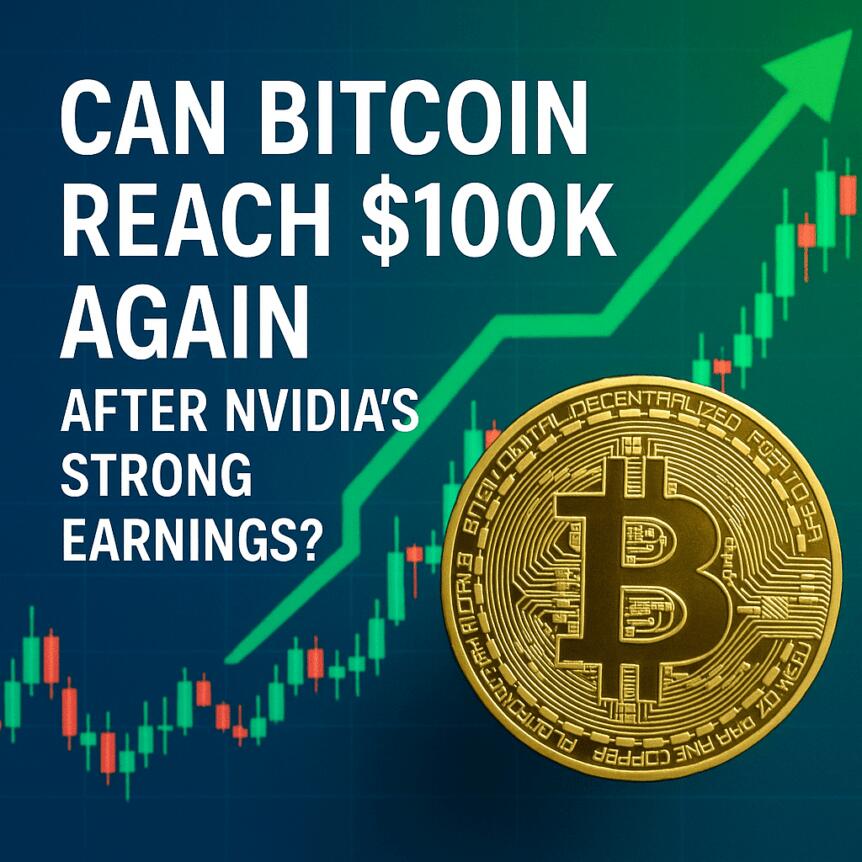 Can Bitcoin Reach $100k Again After Nvidia's Strong Earnings?
