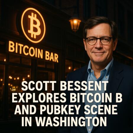 Scott Bessent Explores Bitcoin Bar And Pubkey Scene In Washington