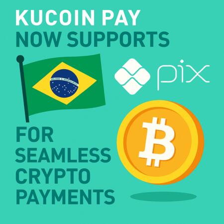 KuCoin Pay Now Supports Brazil’s Pix for Seamless Crypto Payments Kucoin Pay Now Supports Brazil’s Pix For Seamless Crypto Payments