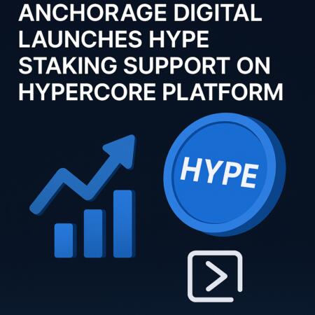 Anchorage Digital Launches Hype Staking Support On Hypercore Platform