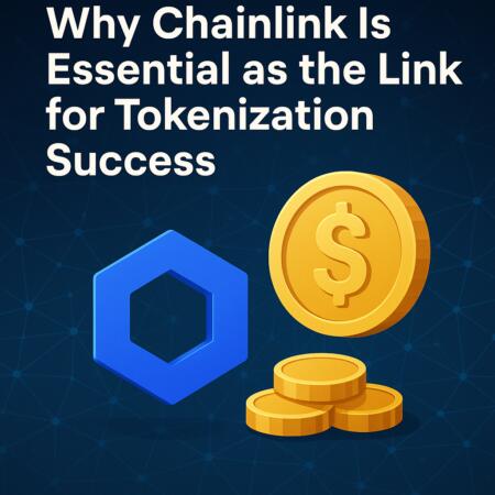 Why Chainlink Is Essential As The Link For Tokenization Success