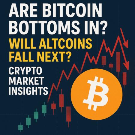 Are Bitcoin Bottoms In? Will Altcoins Fall Next? | Crypto Market Insights Are Bitcoin Bottoms In? Will Altcoins Fall Next? | Crypto Market Insights